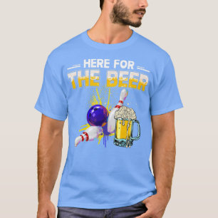 Camiseta Funny Bowling Hobby Here For The Beer Drinking Nov