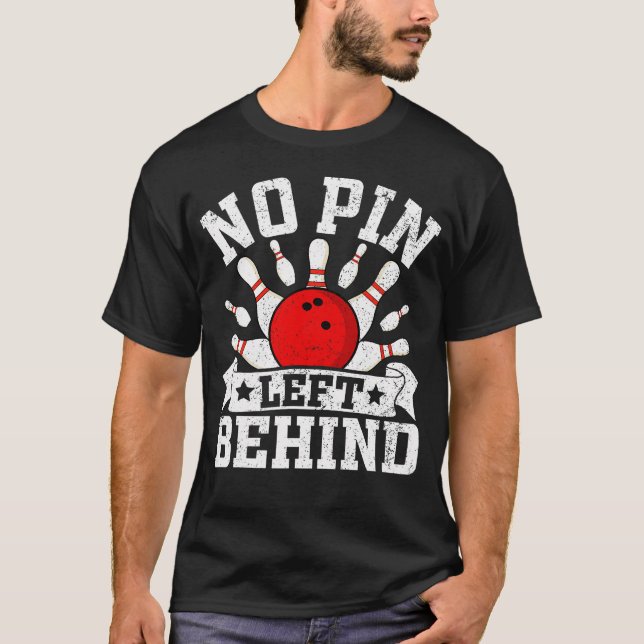 Camiseta Funny Bowling No Pin Left Behind (Anverso)
