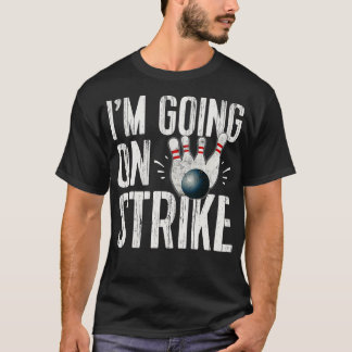 Camiseta Funny Bowling Team Se Va A La Huelga
