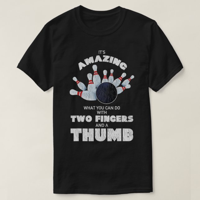 Camiseta Funny Bowling Two Fingers And A Thumb Lucky Pin Bo (Diseño del anverso)