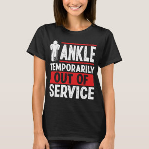Camiseta Funny Broken Ankle Recovery Broken Ankle Warrior