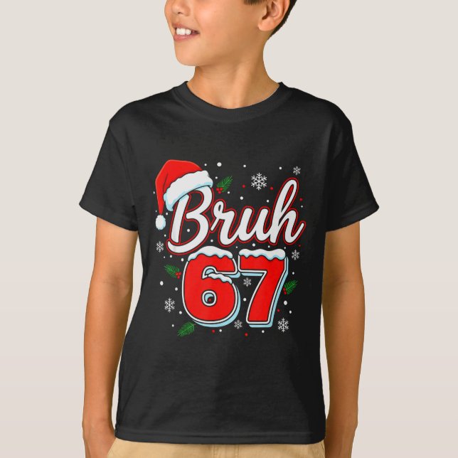 Camiseta Funny Bruh 67 Christmas Holiday Women Kids Xmas Pa (Anverso)