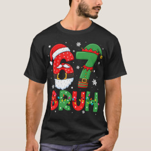 Camiseta Funny Bruh 67 Seis Siete 6 7 Meme Navidad Chicos S