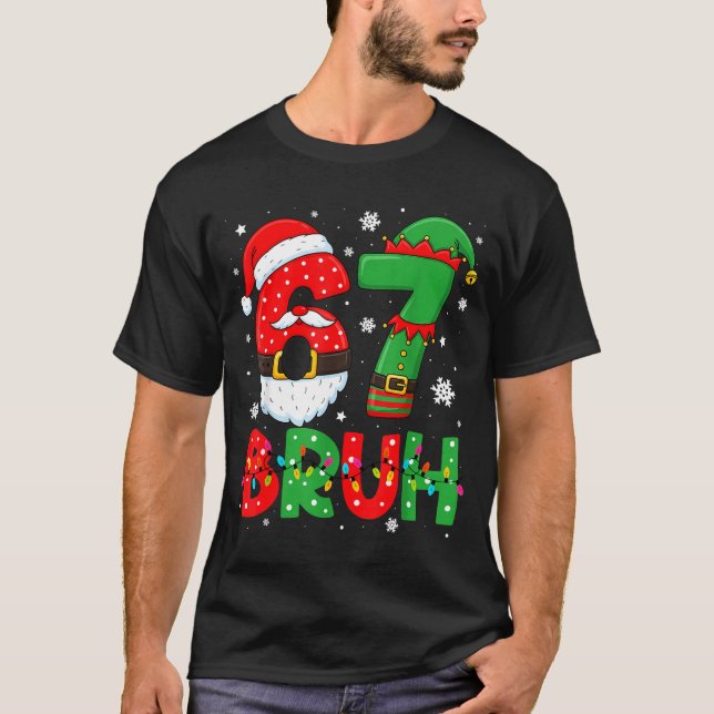 Camiseta Funny Bruh 67 Six Seven 6 7 Meme Christmas Boys Sa (Anverso)