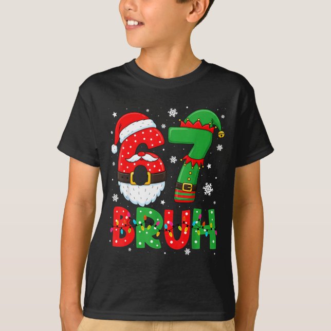 Camiseta Funny Bruh 67 Six Seven 6 7 Meme Christmas Boys Sa (Anverso)