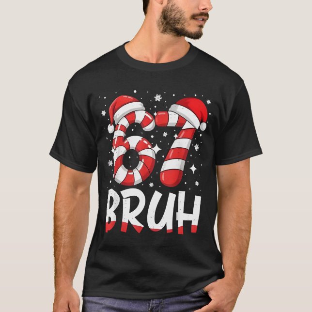 Camiseta Funny Bruh 67 Six Seven 6 7 Meme Christmas Candy C (Anverso)
