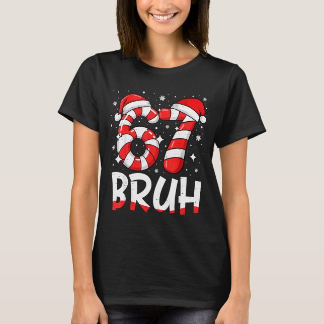 Camiseta Funny Bruh 67 Six Seven 6 7 Meme Christmas Candy C (Anverso)