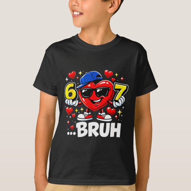 Camiseta Funny Bruh 67 Six Seven Meme Valentine Heart Dabbi (Anverso)