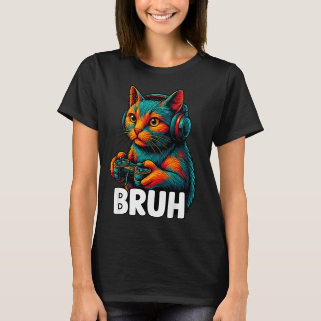 Camiseta Funny Bruh Cat Gamer Video Games Gaming For Men Bo (Anverso)