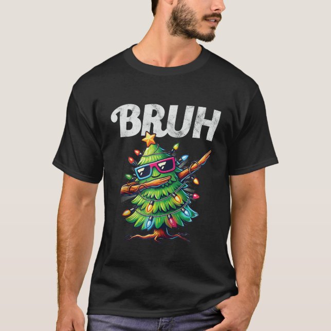 Camiseta Funny Bruh Meme Cool Dabbing Xmas Tree Christmas B (Anverso)