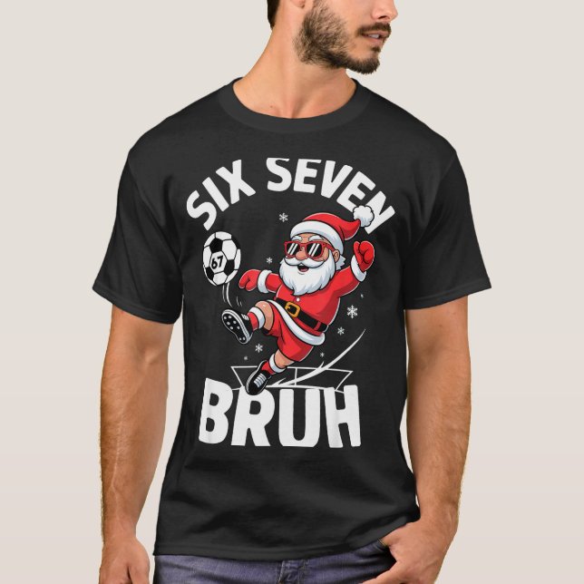 Camiseta Funny Bruh Soccer Santa 67 Meme Christmas Xmas Paj (Anverso)