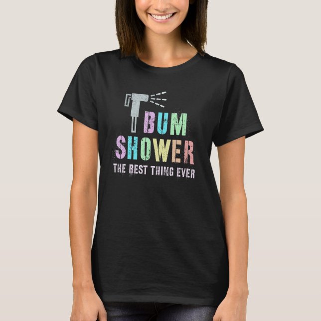 Camiseta Funny BUM SHOWER Bidet Spray Water Best Cleaning T (Anverso)