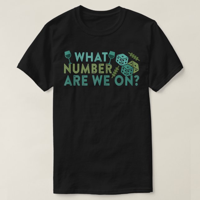 Camiseta Funny Bunco Night Quote Dice Wine What Number Are  (Diseño del anverso)