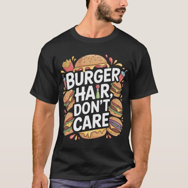 Camiseta Funny Burger Hair Don’t Care T-Shirt Design (Anverso)