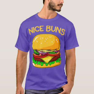 Camiseta Funny Burger Hamburger Cheeseburger Nice Buns Pun