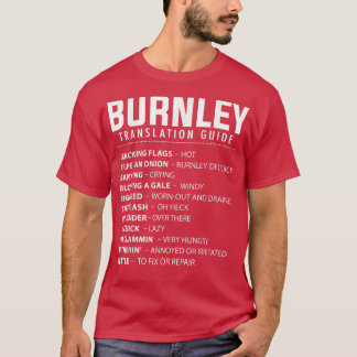 Camiseta Funny Burnley Slang Translation Guide UK Rose Of L