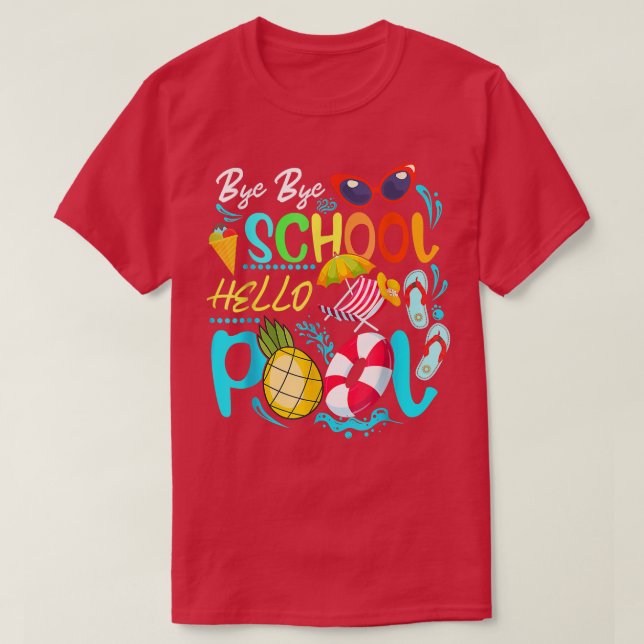 Camiseta Funny Bye School Hello Summer With Sunglasses And  (Diseño del anverso)