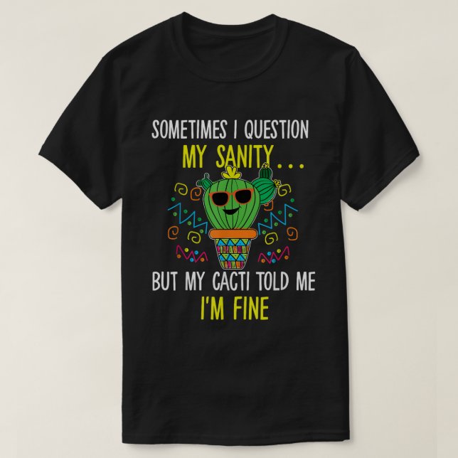 Camiseta Funny Cactus Sanity Quote Retro Humor (Diseño del anverso)