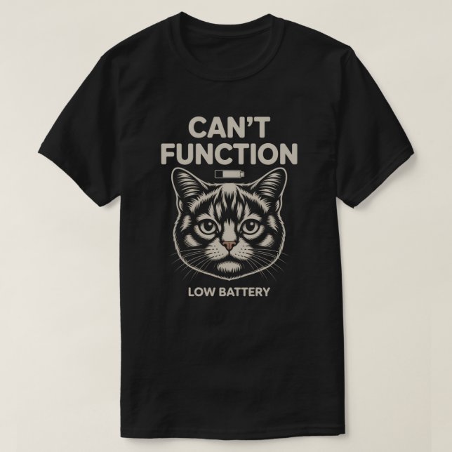 Camiseta Funny “Can’t Function” Low Battery Cat Minimalist (Diseño del anverso)