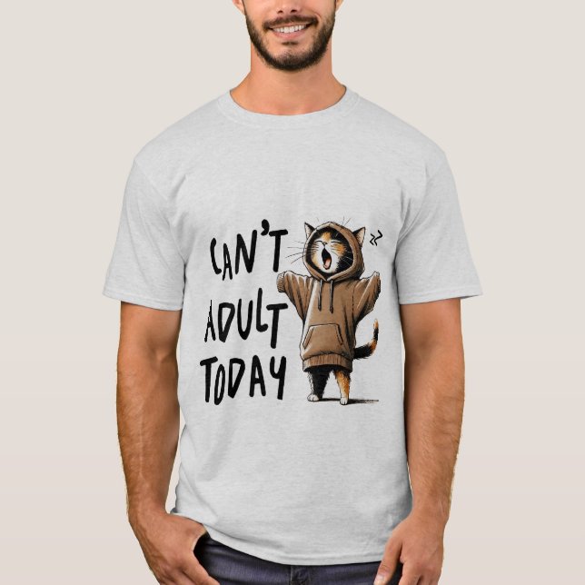 Camiseta Funny "Can't Adult Today" Lazy Hoodie Cat✨😴🐈 (Anverso)