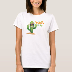Camiseta Funny Can't Touch This Cactus Tshirt