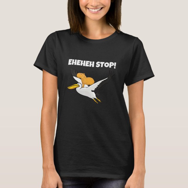Camiseta Funny Capybara flying Pelican Eheheh Stop (Anverso)
