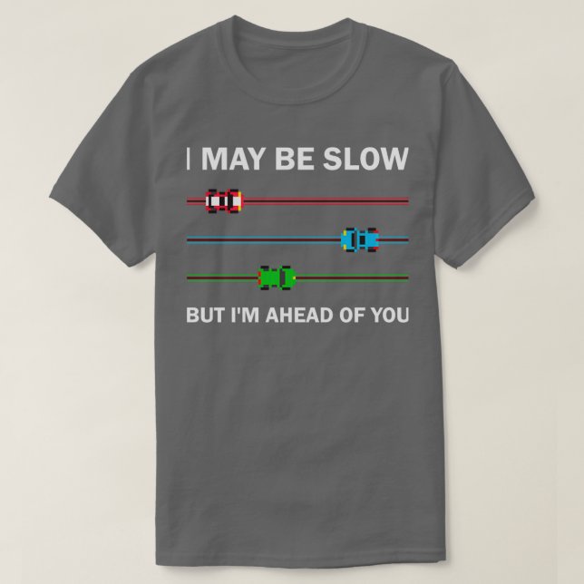 Camiseta Funny Car Driving and Racing Saying  (Diseño del anverso)