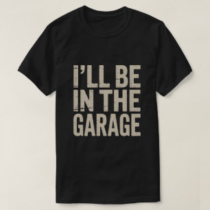Camiseta Funny Car Mechanic Dad Dad Papá - Estaré en el Gar