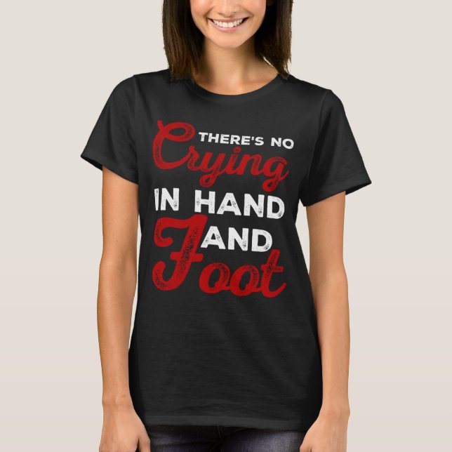 Camiseta Funny Card Game There's No Crying In Hand and Foot (Anverso)