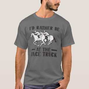 Camiseta Funny Carreras Prefiere Estar En El Caballo De Cam