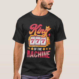 Camiseta Funny Casino Play King Of Slot Machine Lover Playa