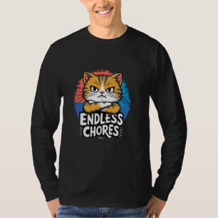 Camiseta Funny Cat Chore Day Housework Blues Endless Chores