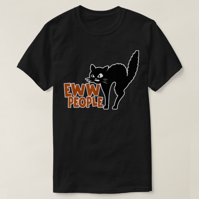 Camiseta Funny Cat Design Eww People (Diseño del anverso)