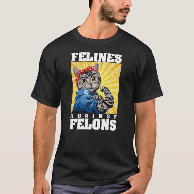Camiseta Funny Cat Felines Against Felons (Anverso)