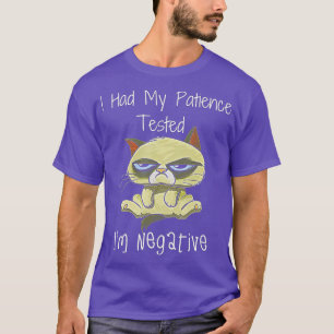 Camiseta Funny cat sarcasms cat I Had My Patience Tested Im