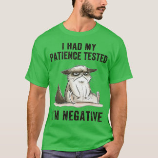 Camiseta Funny cat sarcasms cat I Had My Patience Tested Im