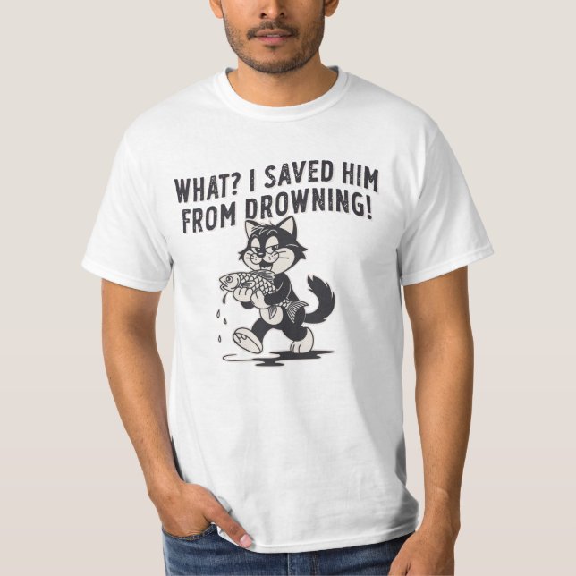 Camiseta Funny Cat Saved Him From Drowning Shirt – Dark Hum (Anverso)