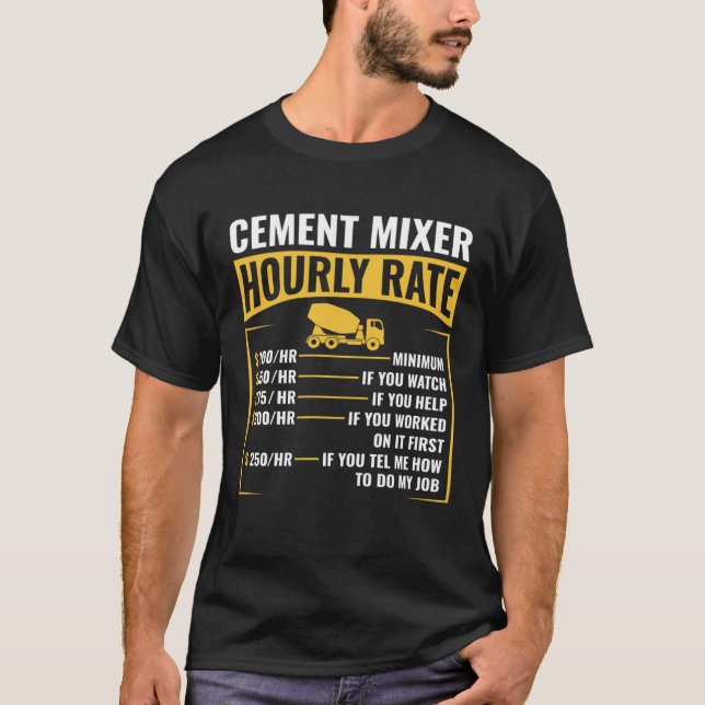 Camiseta Funny Cement Mixer Hourly Rate Construction Concre (Anverso)