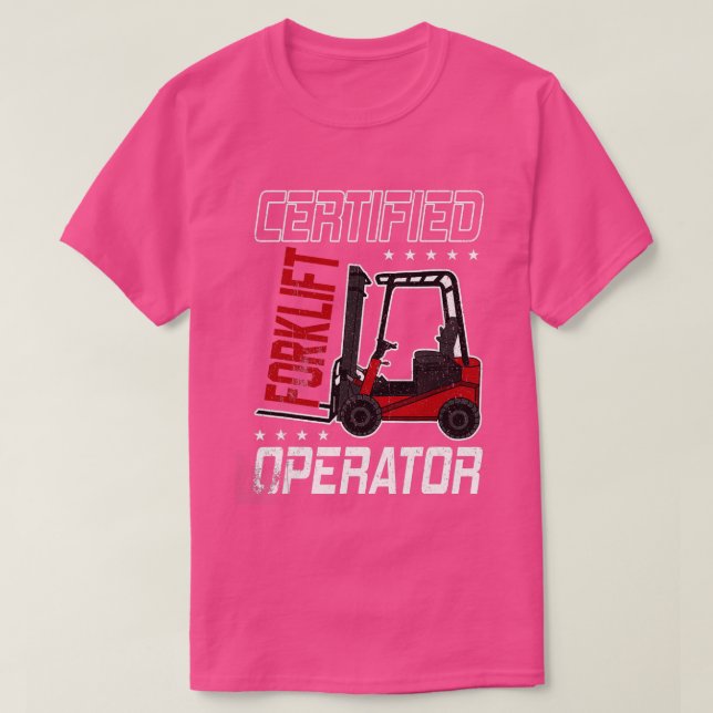 Camiseta Funny Certified Forklift Operator Driving Fork Lif (Diseño del anverso)