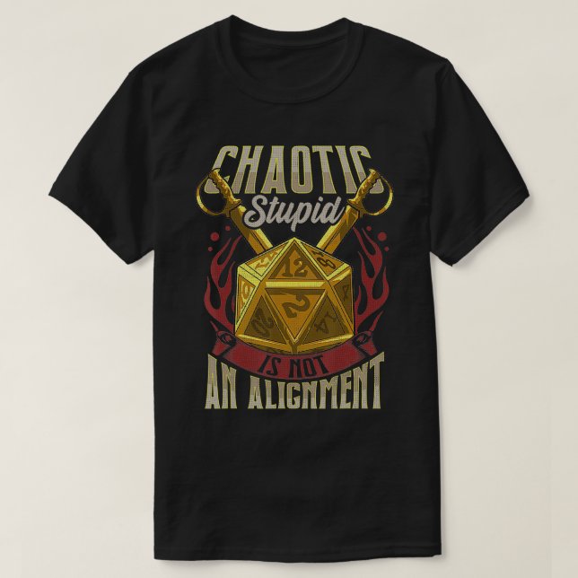 Camiseta Funny Chaotic Stupid Is Not An Alignment RPG Table (Diseño del anverso)
