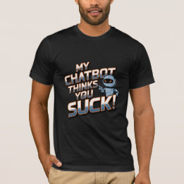 Camiseta Funny Chatbot Memes Companion You Suck