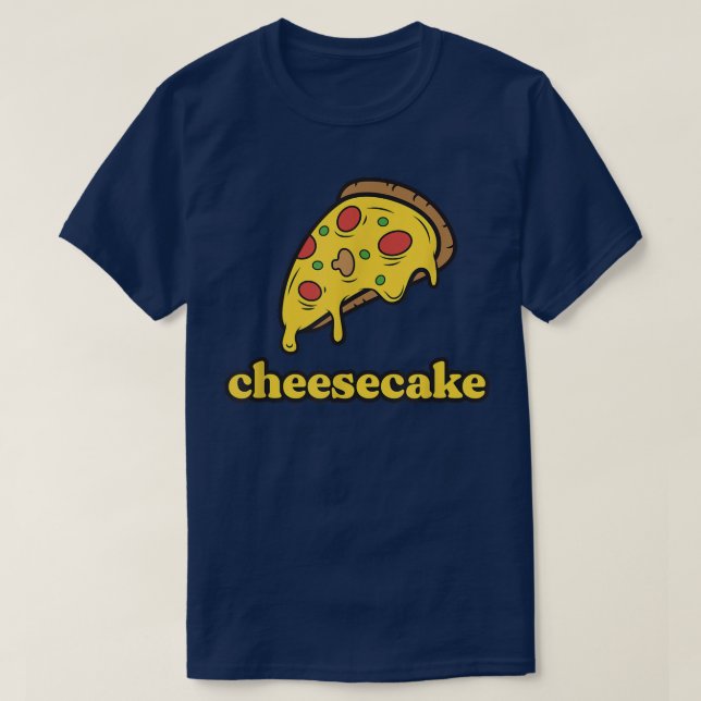 Camiseta Funny Cheese Pizza Cheesecake  (Diseño del anverso)