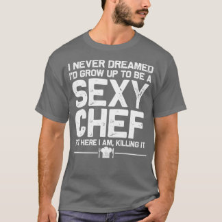 Camiseta Funny Chef Design Men Mujeres Sexy Cooking Novedad