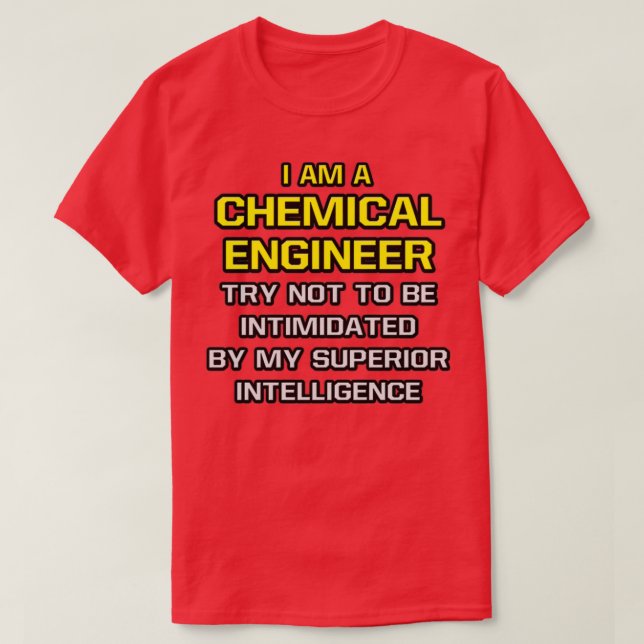 Camiseta Funny Chemical Engineer Superior Intelligence 1 (Diseño del anverso)