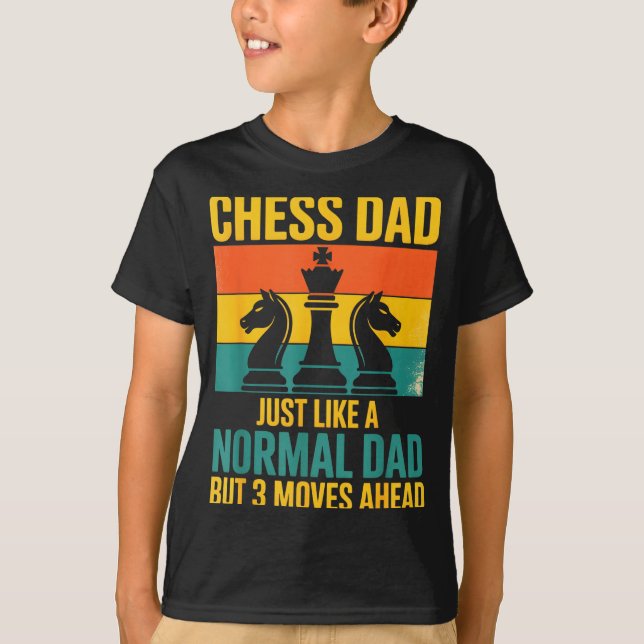 Camiseta Funny Chess Dad Like Normal Dad Three Moves Ahead  (Anverso)