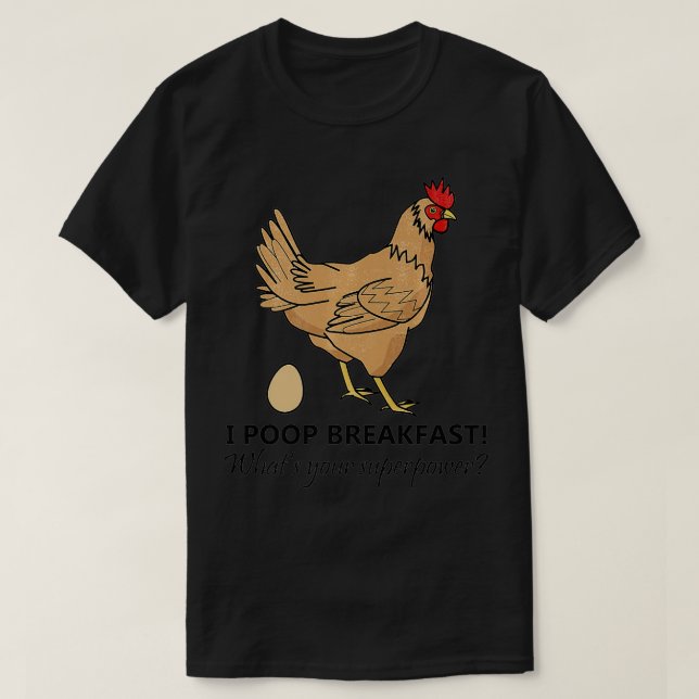 Camiseta Funny Chicken Chicken I Poop Breakfast Chicken Egg (Diseño del anverso)