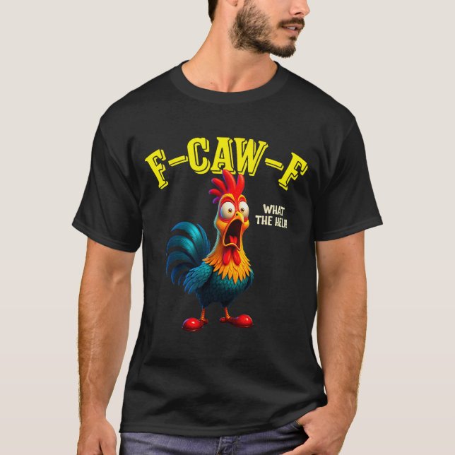 Camiseta Funny Chicken F-caw-f What The Heli Rooster Humor  (Anverso)