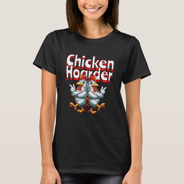 Camiseta Funny Chicken Hoarder (Anverso)