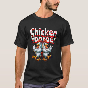 Camiseta Funny Chicken Hoarder