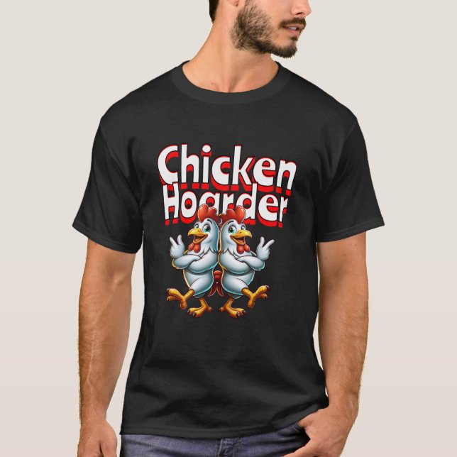 Camiseta Funny Chicken Hoarder (Anverso)